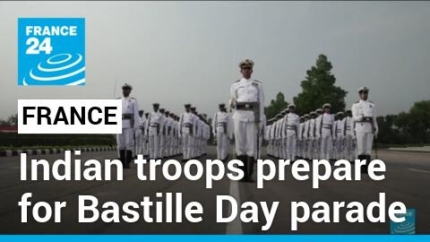 'Fire, enthusiasm, zeal': Indian troops prepare to march at France's Bastille Day parade
