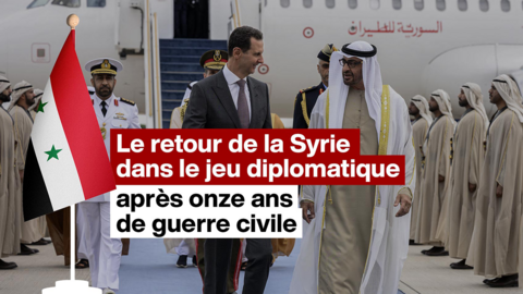 Après onze ans de guerre civile, la Syrie de retour dans le jeu diplomatique